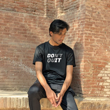 DONT QUIT T SHIRT